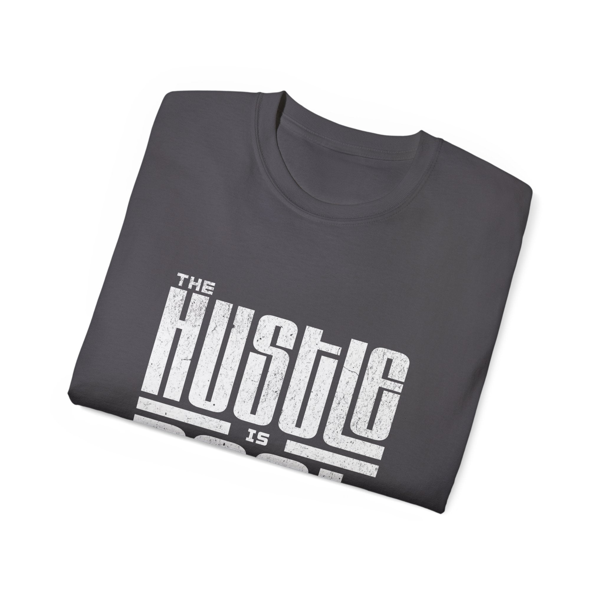 The Hustle Is Real - Unisex Softstyle T-Shirt (front) - Damned Threads